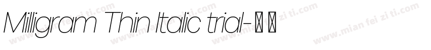 Milligram Thin Italic trial字体转换